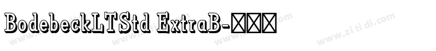 BodebeckLTStd ExtraB字体转换